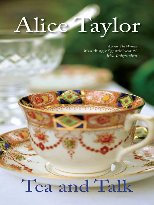 Title details for Tea and Talk by Alice Taylor - Wait list